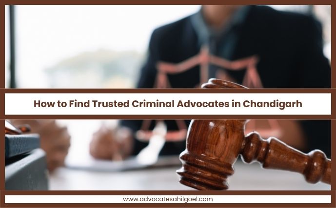 How to Find Trusted Criminal Advocates in Chandigarh
